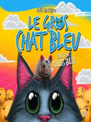 cover image of Le Gros Chat Bleu contre la souris Bully